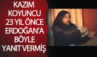 Kazım Koyuncu 23 yıl önce Erdoğan’a böyle yanıt vermiş!