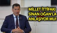 Millet İttifakı Sinan Oğan’la anlaşıyor mu!