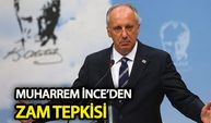 Muharrem İnce’den hükümete “zam” tepkisi