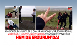 Erzurum'da zafer işareti yapa yapa, İki genç kıza korkunç işkence!