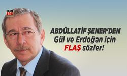 Abdüllatif Şener, Gül ve Erdoğan arasında yaşanan gerilimi değerlendirdi