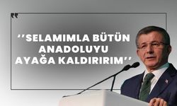 Ahmet Davutoğlu: "Anadoluyu ayağa kaldırırım"