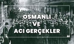 Osmanlı ve acı gerçekler