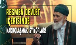 Uşşaki cemaati resmen devletin içerisinde kadrolaşmak istiyor!