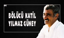 Bölücü katil Yılmaz Güney