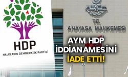 AYM HDP iddianamesini iade etti!