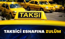 Taksici esnafına zulüm