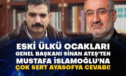 Eski Ülkü Ocakları Genel Başkanı Sinan Ateş’ten Mustafa İslamoğlu'na çok sert Ayasofya cevabı!
