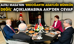 Altılı Masa'nın 'Erdoğan'ın adaylığı mümkün değil' açıklamasına AKP'den cevap