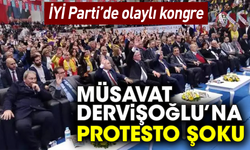 İYİ Parti’de olaylı kongre! Müsavat Dervişoğlu’na protesto şoku