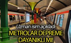 Uzman isim açıkladı: Metrolar depreme ne kadar dayanıklı