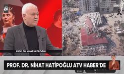 Bozuk saat bile günde iki defa doğruyu gösterir Nihat Hatipoğlu: Deprem kader değildir