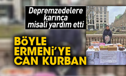 Depremzedelere karınca misali yardım etti. Böyle Ermeni’ye can kurban