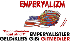 Emperyalistler geldikleri gibi gitmediler