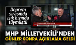 Deprem sırasında ışık hızında tüymüştü! MHP Milletvekili’nden günler sonra açıklama geldi