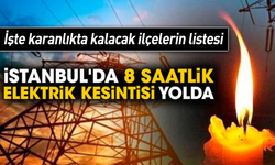 İşte karanlıkta kalacak ilçelerin listesi! İstanbul'da 8 saatlik elektrik kesintisi yolda