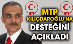 MTP Kılıçdaroğlu'na desteğini açıkladı