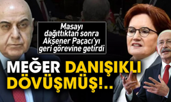 Masayı dağıttıktan sonra Akşener Paçacı’yı geri görevine getirdi