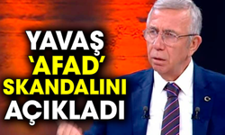 Mansur Yavaş ‘AFAD’ skandalını açıkladı