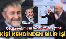 Kılıçdaroğlu’ndan Nebati’ye olay yanıt: Kişi kendinden bilir işi