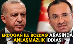 Erdoğan ile Bozdağ arasında anlaşmazlık iddiası