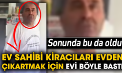 Sonunda bu da oldu! Ev sahibi kiracıları evden çıkartmak için evi böyle bastı