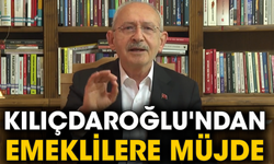 Kılıçdaroğlu'ndan emeklilere müjde