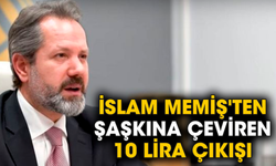 İslam Memiş'ten şaşkına çeviren 10 lira çıkışı