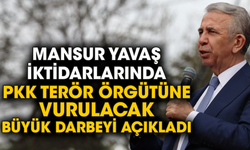 Mansur Yavaş iktidarlarında PKK terör örgütüne vurulacak büyük darbeyi açıkladı