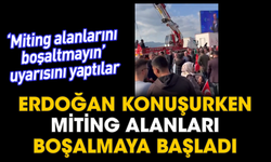 Erdoğan konuşurken miting alanları boşalmaya başladı