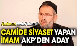 Camide siyaset yapan imam AKP'den milletvekili adayı oldu