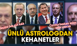 Ünlü astrologdan kehanetler: Seçime 5 gün kala Cumhurbaşkanı adaylarından biri vefat edecek