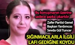 Sevda Gül Tuncer sığınmacılarla ilgili lafı gediğine koydu