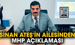 Sinan Ateş'in ailesinden MHP açıklaması