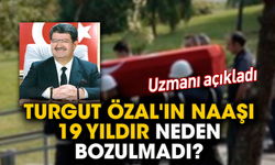 Turgut Özal'ın naaşı 19 yıldır neden bozulmadı? Uzmanı açıkladı