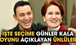 İşte seçime günler kala oyunu açıklayan ünlüler