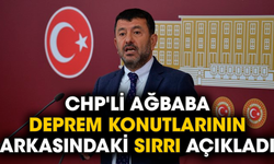 CHP'li Ağbaba deprem konutlarının arkasındaki sırrı açıkladı