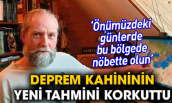 Deprem kahininin yeni tahmini korkuttu: Önümüzdeki günlerde bu bölgede nöbette olun