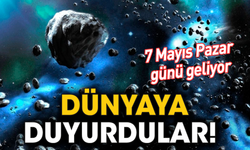 Dünyaya duyurdular! 7 Mayıs Pazar günü geliyor