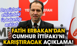 Fatih Erbakan'dan Cumhur İttifakı'nı karıştıracak açıklama! Dış güçlerin etkisindeki üç bakanlığı açıkladı