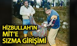 Hizbullah’ın MİT’e sızma girişimi