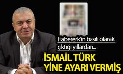 Haber Erk’in basılı olarak çıktığı yıllardan…  İsmail Türk yine ayarı vermiş!
