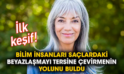 İlk keşif! Bilim insanları saçlardaki beyazlaşmayı tersine çevirmenin yolunu buldu