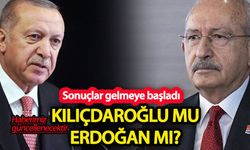 Sonuçlar gelmeye başladı: Kılıçdaroğlu mu Erdoğan mı