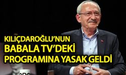 Kılıçdaroğlu'nun katıldığı Babala TV'deki programına yasak geldi