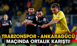 Trabzonspor-Ankaragücü maçında ortalık karıştı!