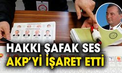 Hakkı Şafak Ses AKP’yi işaret etti