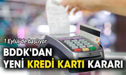 BDDK'dan yeni kredi kartı kararı! 1 Eylül'de başlıyor