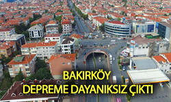 Bakırköy Depreme Dayanıksız Çıktı