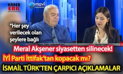 İsmail Türk: Meral Akşener siyaset sahnesinden silinecek